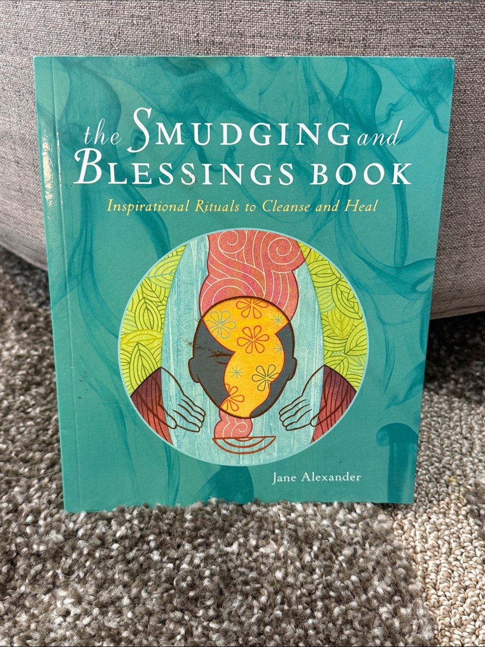 The Smudging and Blessings Book Paperback Jane Alexander Space Cleansing